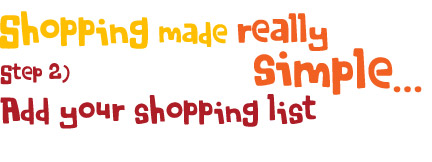 Step 2) Add your shopping list
